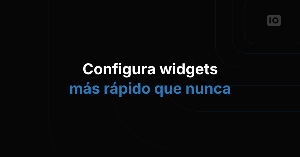 Recién lanzado: nueva configuración de widgets