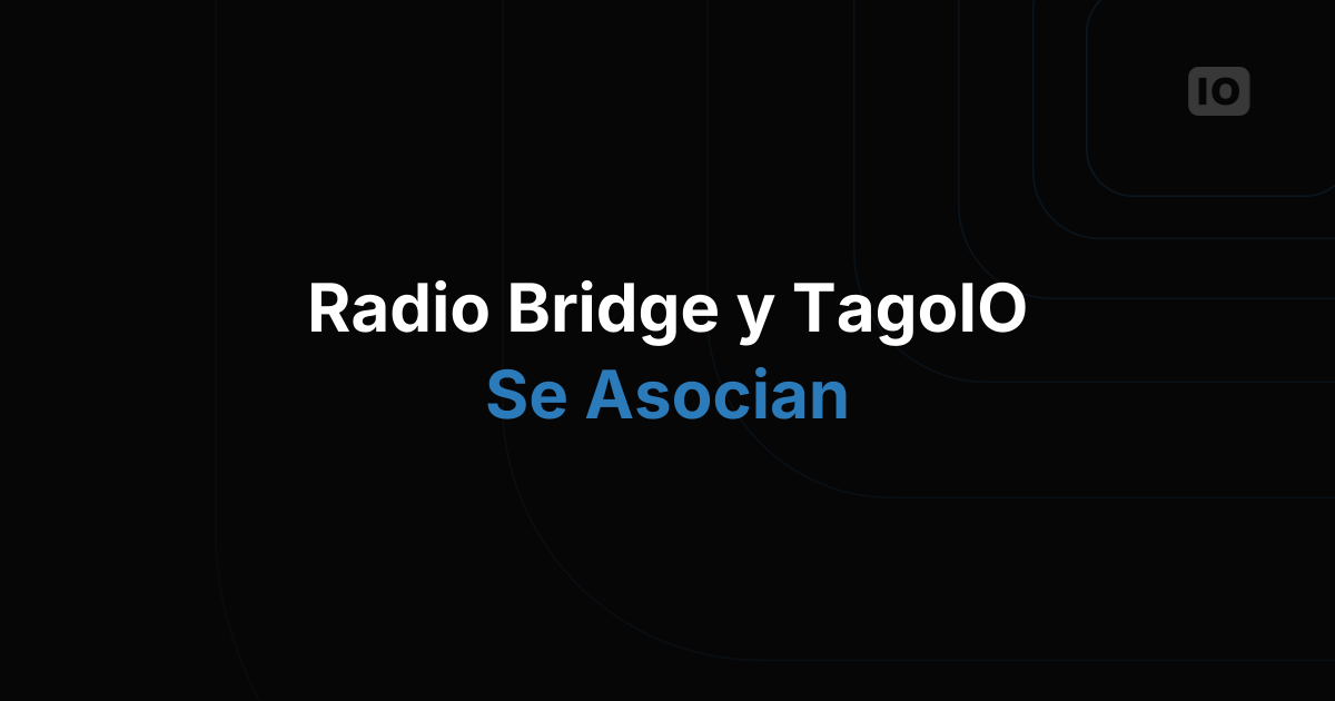 Anunciamos la alianza entre Radio Bridge y TagoIO