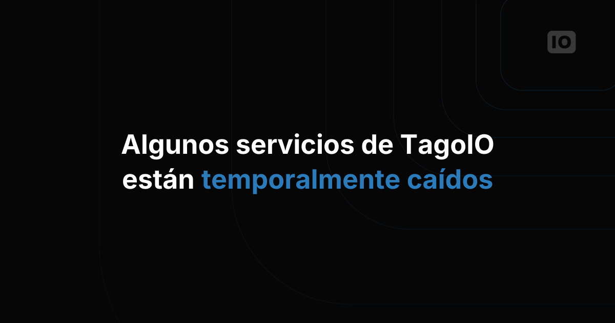 Algunos servicios no están funcionando en TagoIO