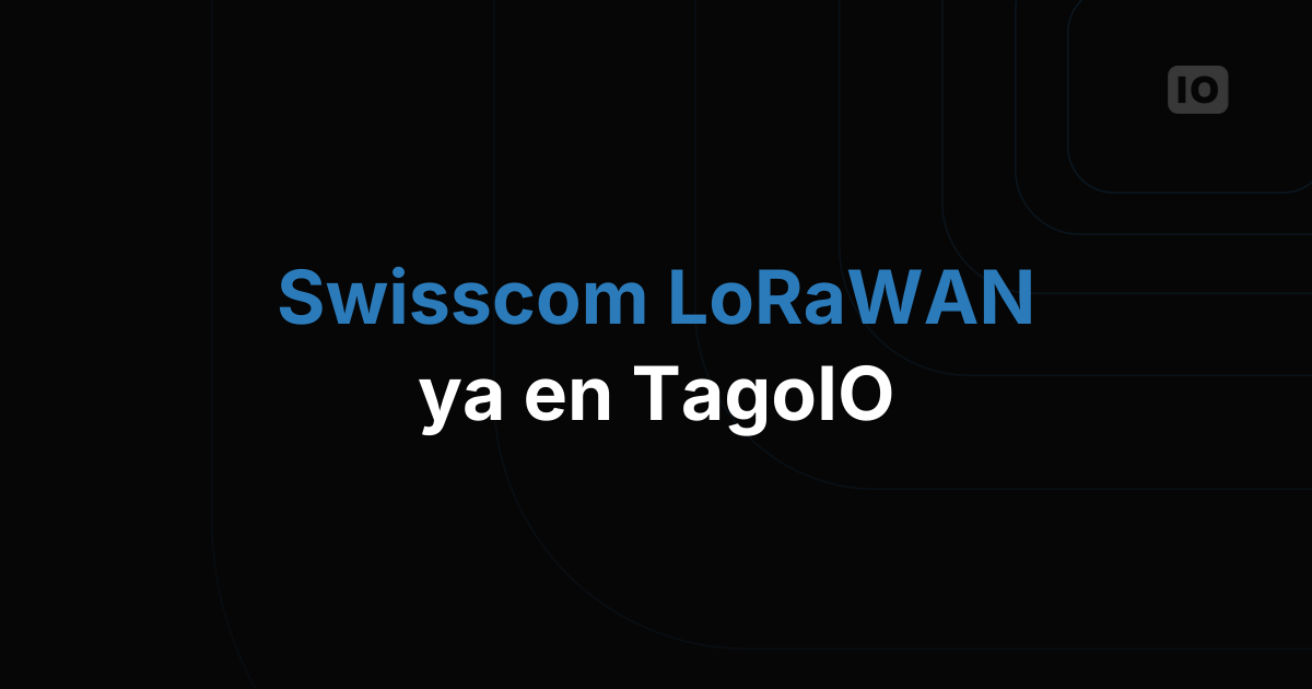 La red LoRaWAN de Swisscom ya está integrada con TagoIO