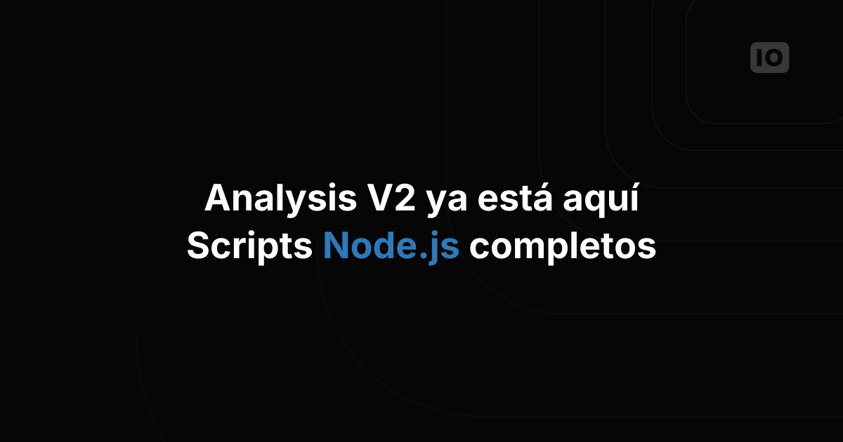 Acabamos de lanzar el nuevo Analysis con más capacidades (V2)