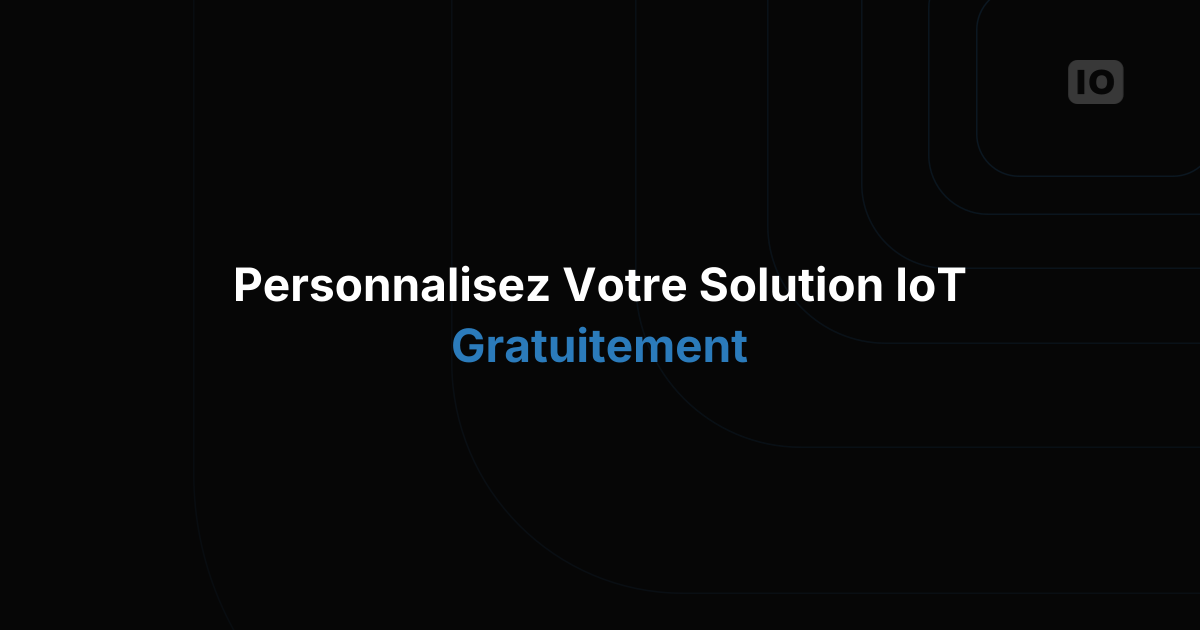 Personnaliser la marque de votre solution IoT est désormais gratuit