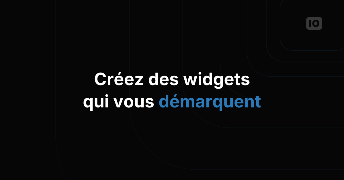 Webinaire - Créer des widgets personnalisés