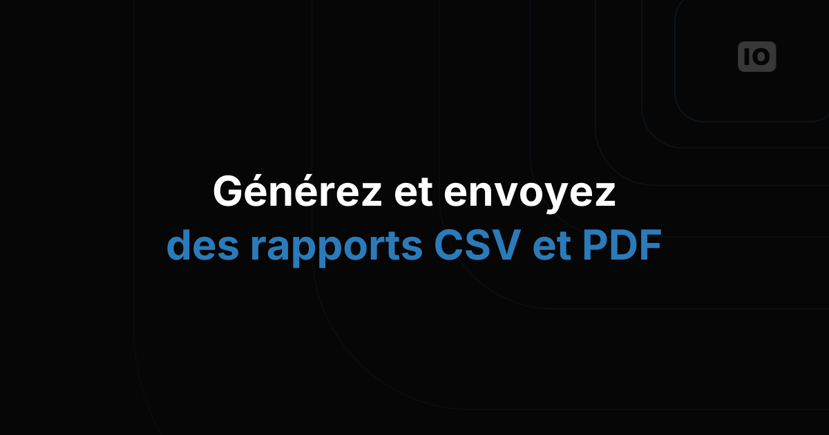 Webinar : créer des rapports