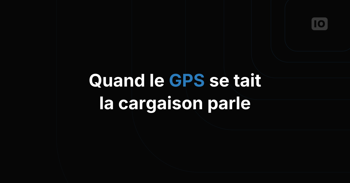 De la localisation à l'intelligence : ce qui arrive à votre fret, pas seulement où il se trouve