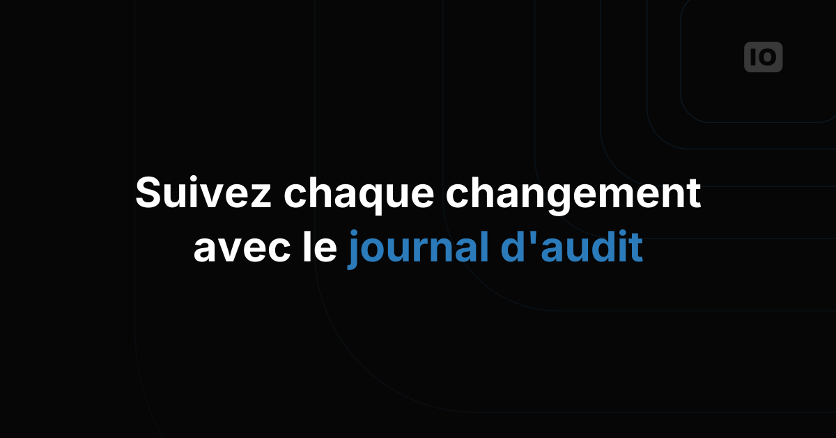 Nouveau Audit Log