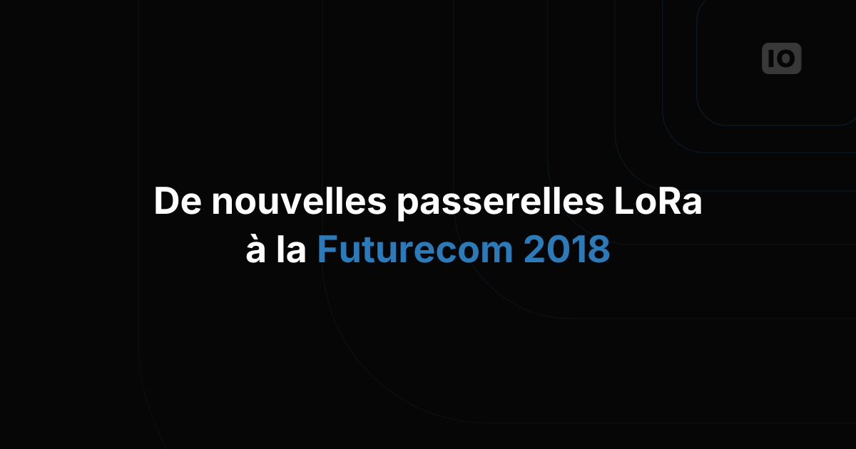 Retour sur l'évènement : Futurecom 2018