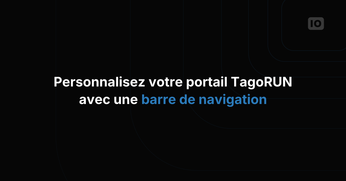 La barre de navigation personnalisable du portail TagoRUN
