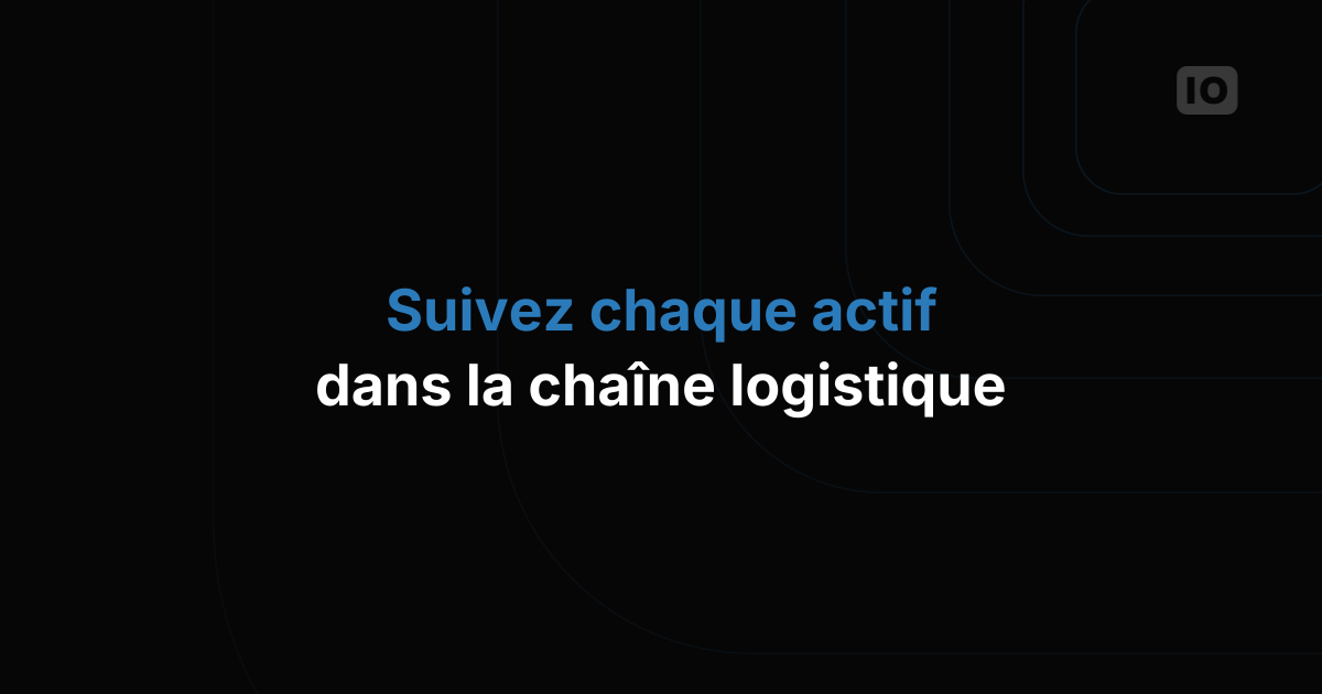 Suivi intelligent des actifs