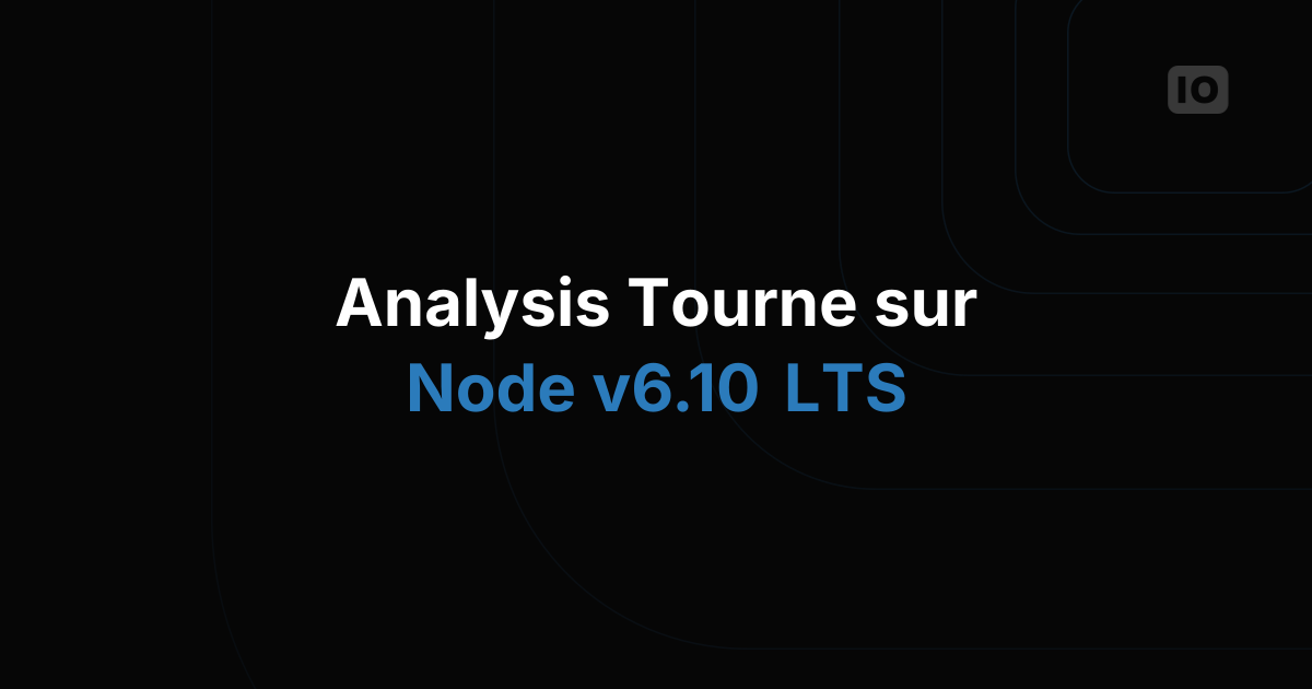 TagoIO Analysis tourne maintenant sous Node v6.10 LTS !