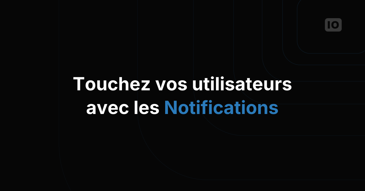 Nouvelle fonctionnalité TagoIO : les notifications