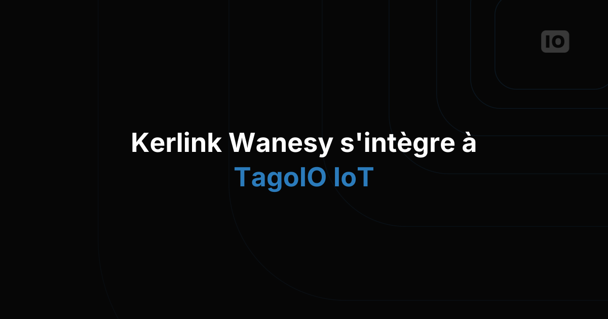 Le Wanesy™ Management Center de Kerlink est désormais intégré