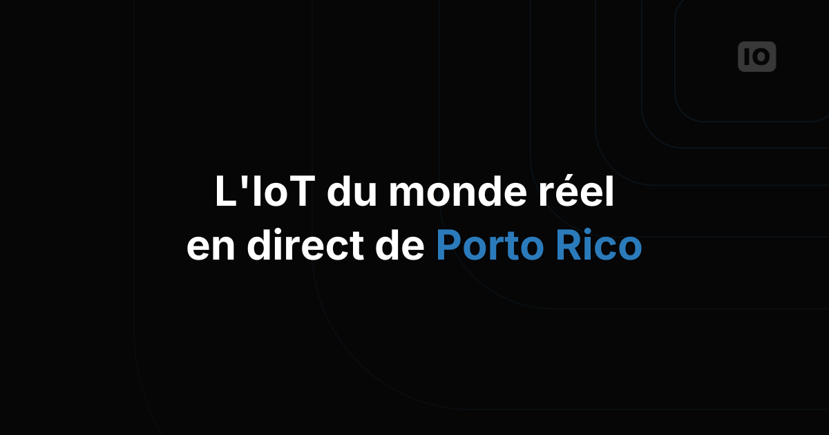 Everynet et TagoIO présentent des cas d'usage concrets de Porto Rico