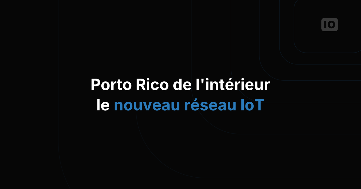 Webinaire : TagoIO & Everynet à Porto Rico