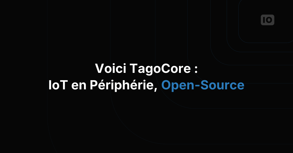 Bienvenue dans TagoCore !