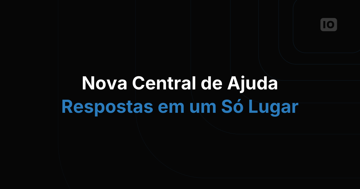 Apresentamos a nova versão da nossa Central de Ajuda