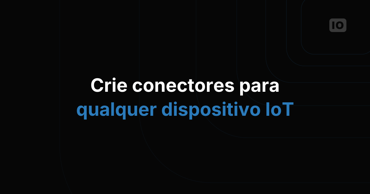 Webinar - Criando Connectors