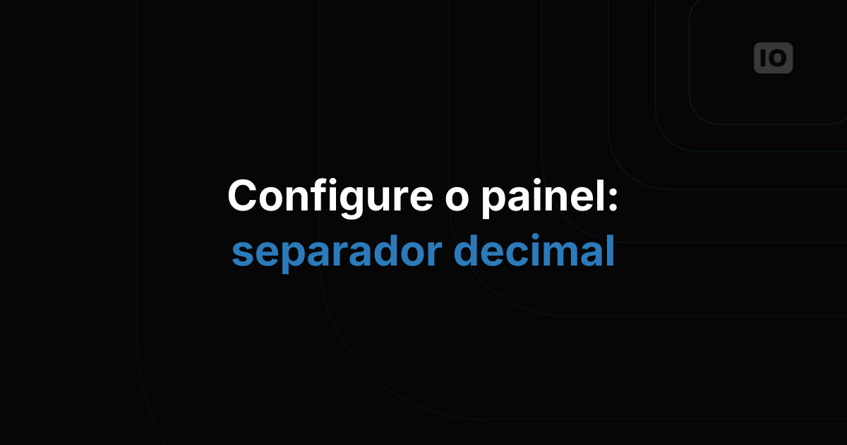 Novas configurações gerais para o separador decimal