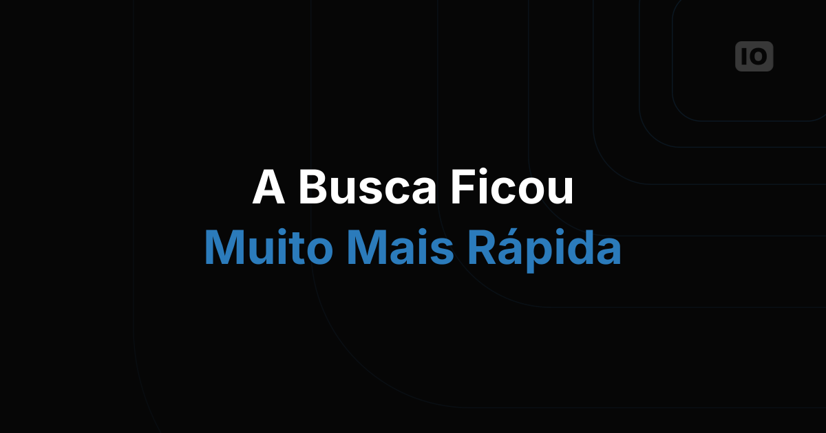 Busca de alta velocidade acaba de ser lançada!
