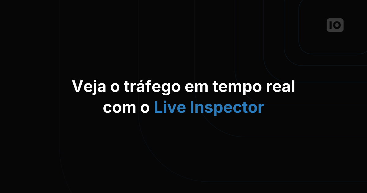 O Live Inspector já está disponível