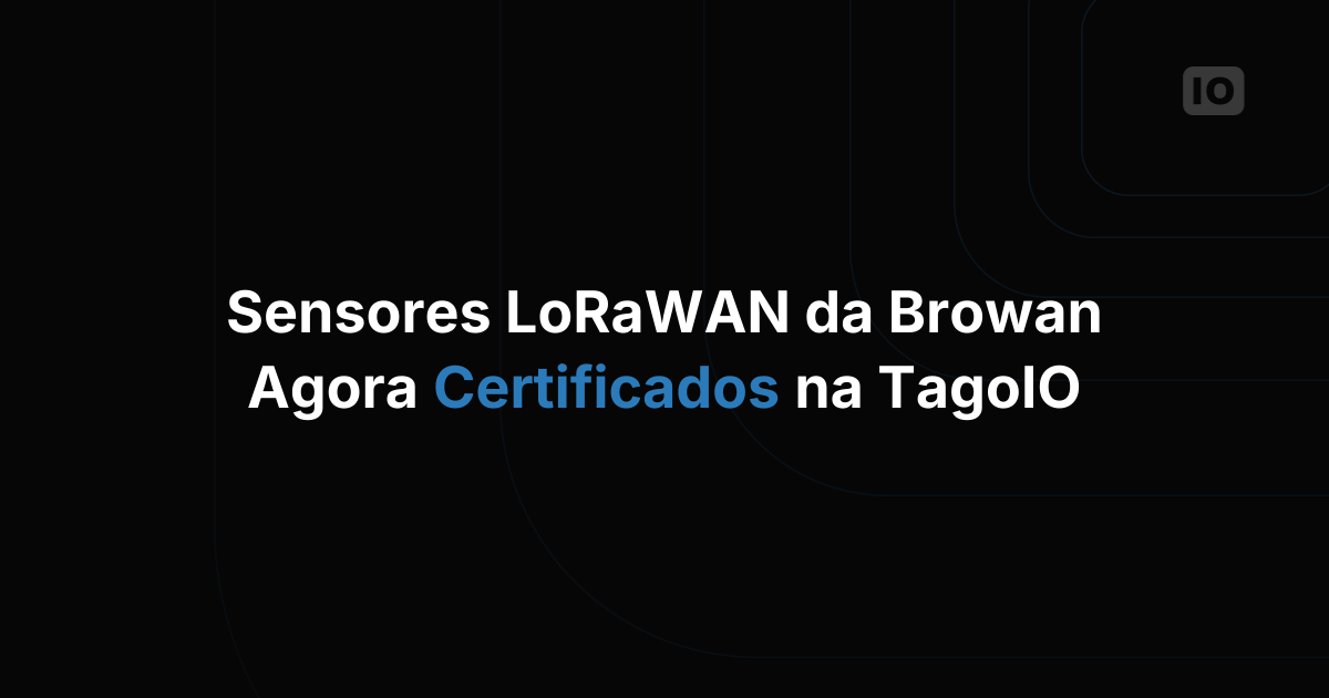 Dispositivos certificados: dispositivos LoRaWAN da Browan Communications