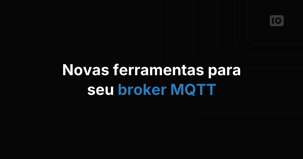 Novas funções para o protocolo MQTT