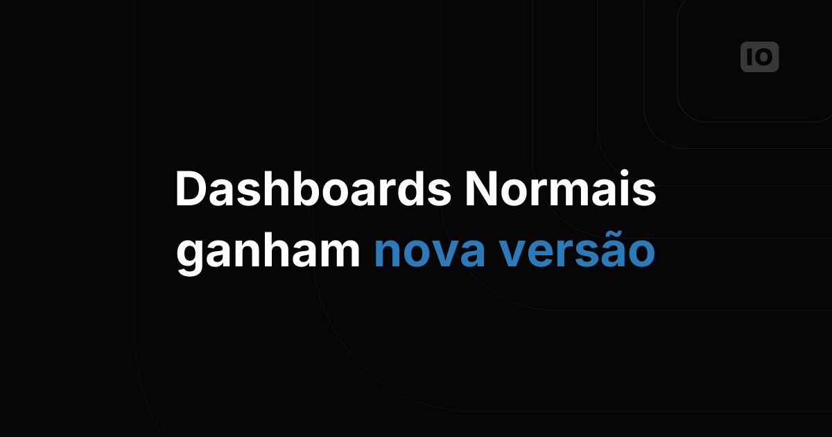 Nova versão para o Normal Dashboard