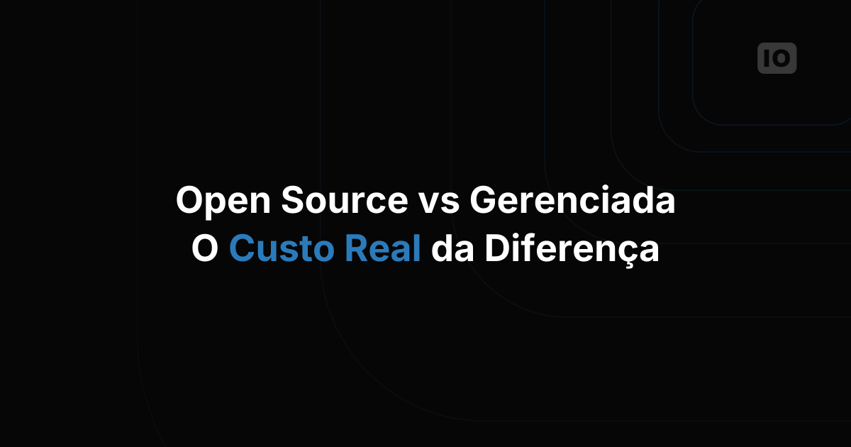 Plataformas IoT open source vs gerenciadas: quanto a diferença realmente custa