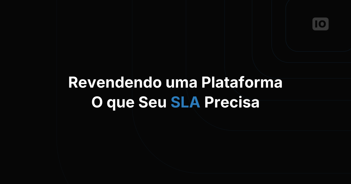 O que incluir em um SLA ao revender uma plataforma IoT