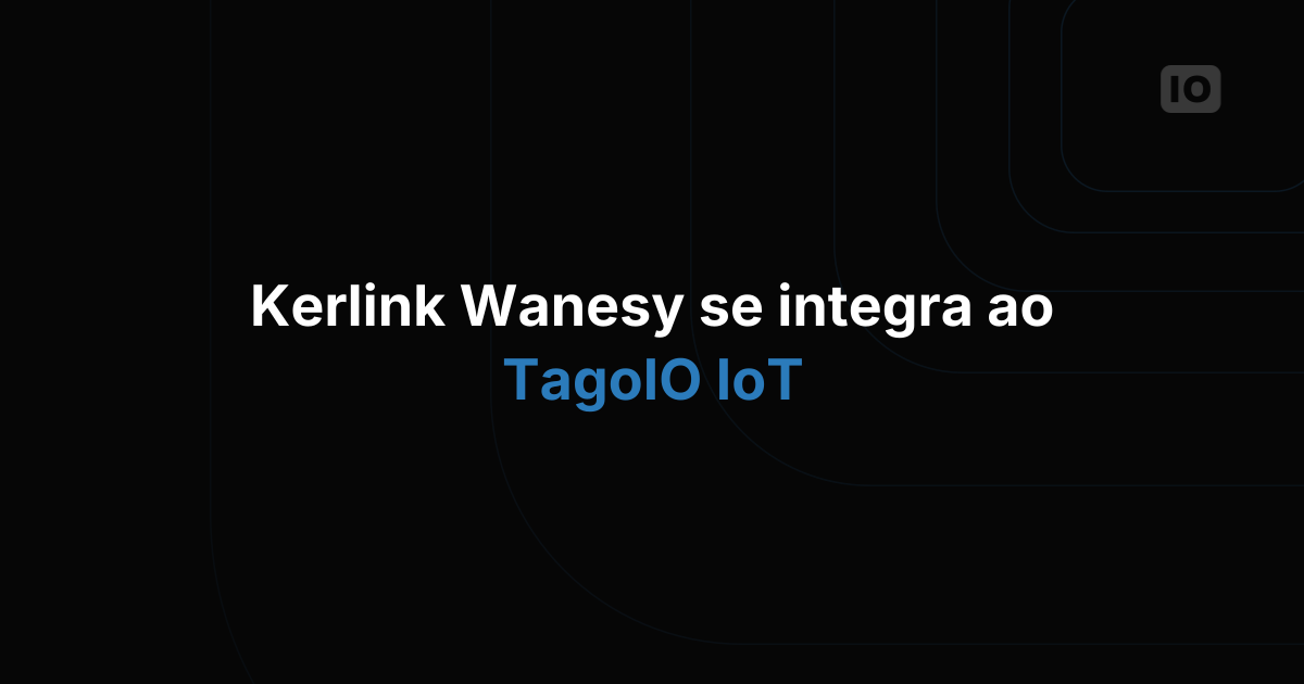 O Wanesy™ Management Center da Kerlink agora está integrado