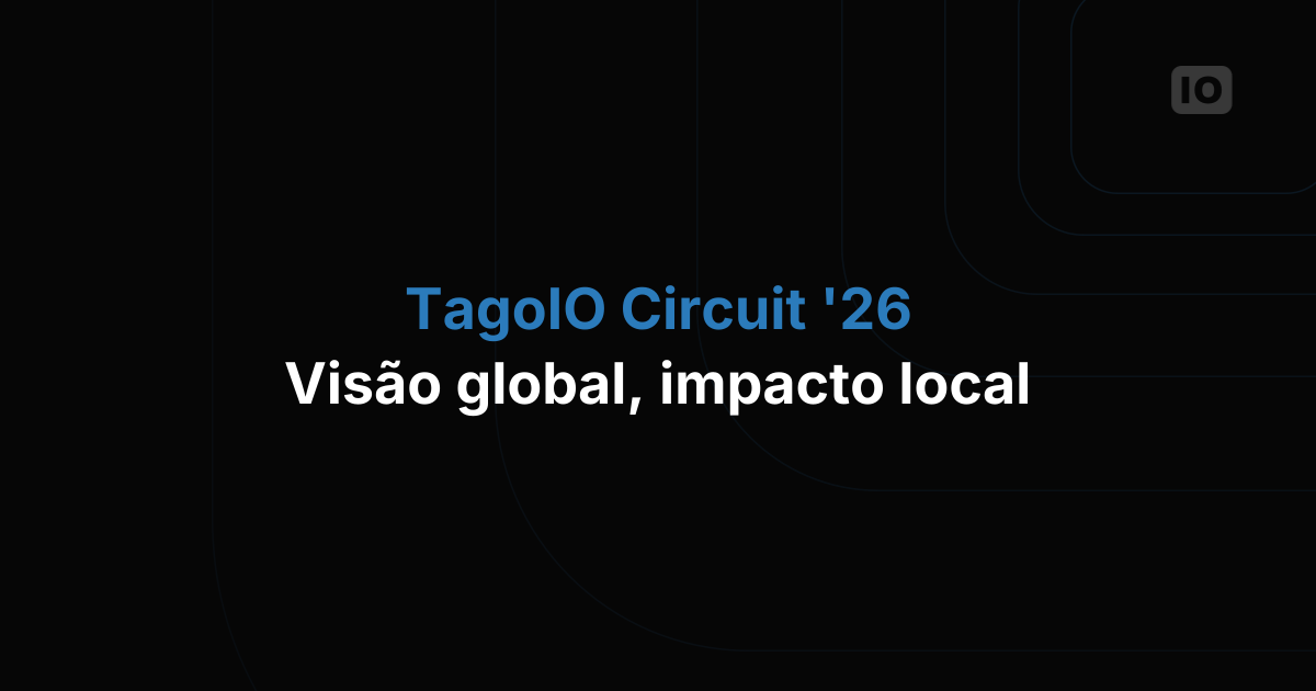 TagoIO IoT Reality Circuit: perspectiva global, impacto local