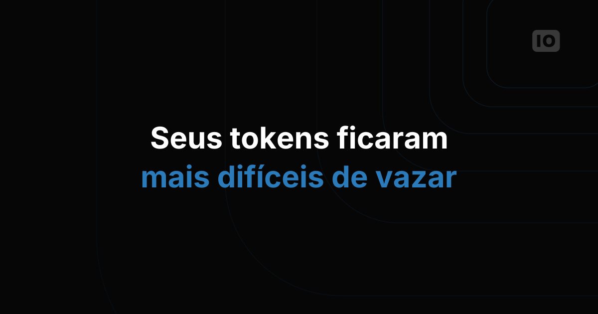Atualização de tokens: medidas reforçadas de segurança
