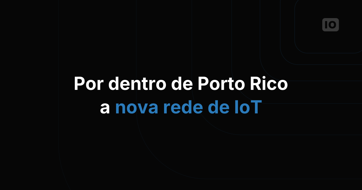 Webinar: TagoIO e Everynet em Porto Rico
