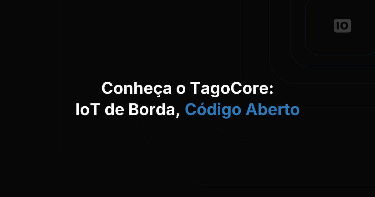 Conheça o TagoCore!